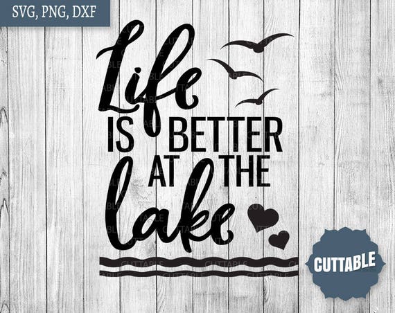 Free Free Svg Life Is Better At The Lake 948 SVG PNG EPS DXF File