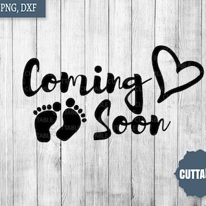 In Kürze Svg schneiden Schnitt Dateien, Schwangerschaft kommen bald baby-Füße Cricut und Silhouette, kommerzielle Nutzung, Schwangerschaft bald Svg Dxf-Dateien