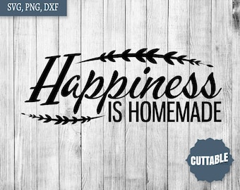 Happiness is homemade cut files, homemade cutting files, kitchen svg, kitchen quote dxf, personal and commercial use, cut file for kitchens