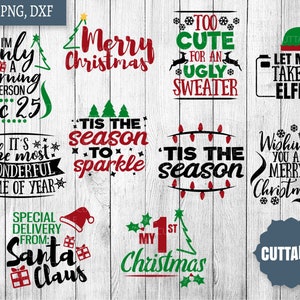 May include: A set of ten Christmas-themed SVG cut files. The designs include phrases like "I'm only a morning person Dec 25", "Tis the season to sparkle", "Too cute for an ugly sweater", "Let me take a selfie", "Wishing you a Merry Christmas", "Special delivery from Santa Claus", "My 1st Christmas", and "Cuttable".