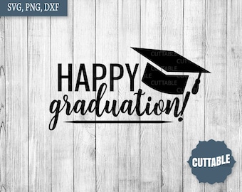 Happy Graduation SVG, grad quote cut file, happy grad quote svg, cricut, silhouette, commercial use, dxf happy graduation, graduating svg