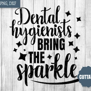 Higienista dental SVG, Archivos de corte de cita de chispas, Higienistas dentales traen los archivos de corte de brillo, Cita de dentista SVG, Higienistas cortar archivo