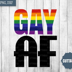 Gay AF geschnitten LGBT SVG-Datei, Gay-Pride cut Dateien, Homosexuell af Zitat Svg für Cricut und Silhouette, kommerzielle verwenden, Homosexuell drucken und schneiden Svg, Dxf, png