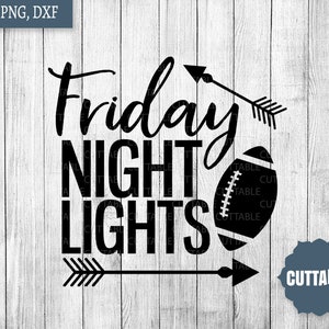 Friday night lights SVG cut files, football quote SVG, football cut file, cricut, silhouette, football supporter svg, commercial use