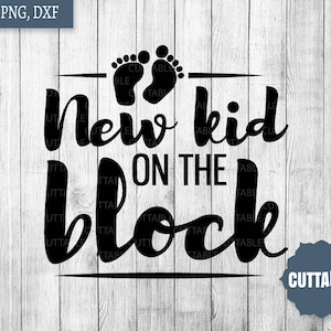 Petit nouveau sur le bloc de coupe file, nouveau-né svg, fichier couper bébé pour cricut, fichiers svg silhouette, nouveau bébé svg coupe des fichiers, usage commercial