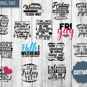 Week-end SVG Bundle, Nous aimons le week-end svgs, week-end pack cut fichiers, 15 citations week-end couper les fichiers, friyay, silhouette cricut, utilisation commerciale