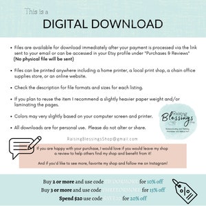 May include: Digital download graphic with text that says "This is a DIGITAL DOWNLOAD". The graphic also includes a list of information about the digital download, including how to access it, how to print it, and how to use discount codes. The graphic also includes a logo for "Raising Blessings Shop".