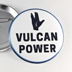 VULCAN POWER Pin-Back Button - Mr. Spock Star Trek Inspired