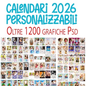 Può includere: Una collezione di calendari personalizzati 2026 con vari design. L'immagine presenta una varietà di layout di calendari, ognuno con foto e temi diversi. Il testo in alto recita "CALENDARI 2026 PERSONALIZZABILI" e "OLTRE 1200 GRAFICHE PSD".