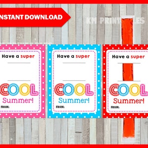 May include: Three printable cards with a polka dot background. Each card has a colorful "COOL Summer!" graphic and the text "Have a super" with a blank line for writing. The cards are pink, blue, and red.