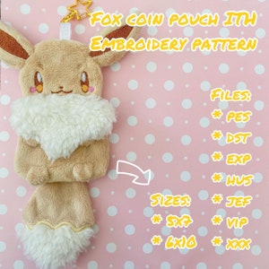 May include: A brown and white fox-shaped coin pouch with a white fluffy tail. The pouch is made of plush fabric and has a cute embroidered face. The image includes the text "FOX COIN POUCH ITH EMBROIDERY PATTERN" and lists the embroidery file types and sizes available.