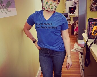 Good moms say bad words | graphic T | mama | swears | mom life