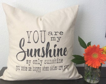 You Are My Sunshine Pillow| Throw Pillow| Farmhouse Style|