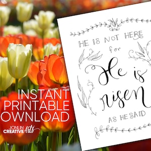 May include: A digital print with the text "He is risen as He said" in elegant script, surrounded by floral illustrations. The background features a vibrant field of orange, yellow, and white tulips. The words "Instant Printable Download" are also visible.