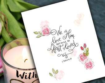 Digitaler Download! Wir lieben ihn, weil er uns zuerst geliebt hat / handgeschriebenes Skript / Liebe druckbar / Liebesvers / Aquarell Rosen / valentine