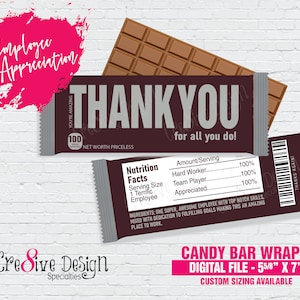 May include: Printable candy bar wrapper template with a brown background and silver text. The text says "Thank You for all you do!" and includes a nutrition facts section with the text "One super, awesome employee with top notch skills, mixed with dedication to fulfilling goals making this an amazing place to work."