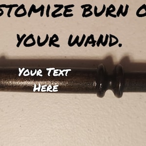 Personalized your wand - Customized your wand - wood burn - Not a wand - just a burn.