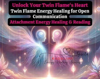 Attachment energy healing and Reading Unlock Your Hearts Twin Flame Energy Healing for Open Communication
