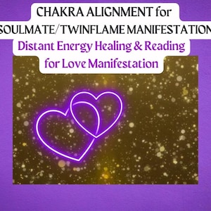 Twin Flame Soulmate Chakra Alignment: Distant Energy Healing