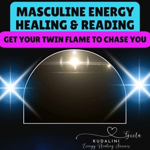 Twin flame healing, masculine energy, Twin flame reading