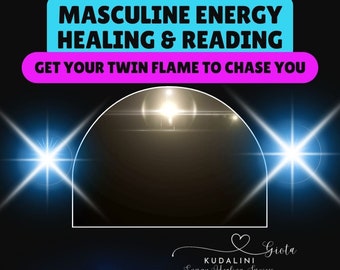 Twin flame healing, masculine energy, Twin flame reading