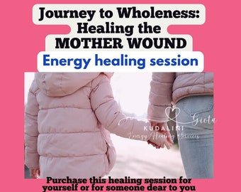 Healing Mother wound energy healing Inner child healing session trauma reiki healing childhood traumas energy work mother daughter issues