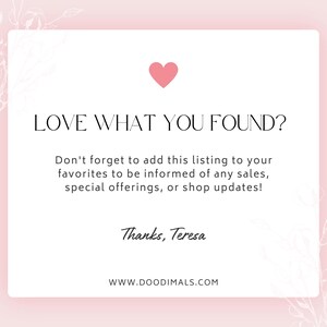 a message asking the viewer to add a listing to their favorites to be informed of any sales, special offerings, or shop updates. It also expresses gratitude to Teresa for her contribution. The image is a simple, clean, and straightforward layout with a pink background and a heart symbol.