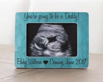 Pregnancy Announcement for Husband Daddy, You're Going to be a Daddy, Dad Ultrasound Sonogram Frame, Expecting, Picture Frame Gift