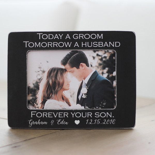 Mother of the Groom GIFT from Son Personalized Picture Frame Thank You Wedding Gift Today a Groom Forever Your Son Quote
