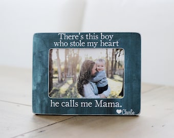 Mom Frame GIFT Mother Son Picture Frame This Boy Who Stole My Heart Calls Me Mom Mama Quote