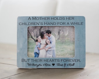 A Mother Holds Her Children's Hands for Just a Little While Quote, Mom Gift, Gift for Mom, Gift for Wife