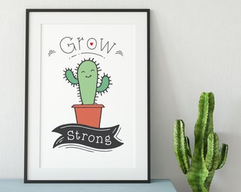 Grow Strong Cactus Print - Colour - Wall Art - Home Decor - Nursery Decor