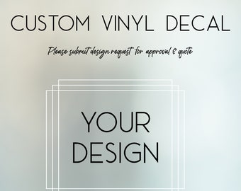 Custom Vinyl Decal Sticker: Personalized Design, Logo (11&quot; Max Size)