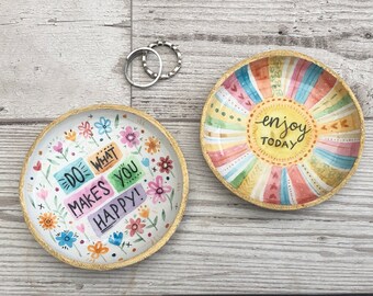 Colourful positivity ring dishes. Colourful home decor. Enjoy today handmade ring dish. Do what makes you happy. Handmade gift for her.