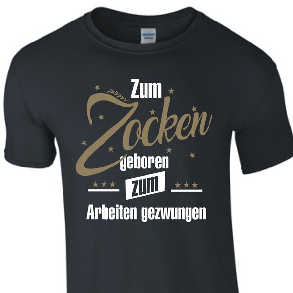 Zum Zocken geboren T-Shirt PC Konsole Gamer Shirt Funshirt