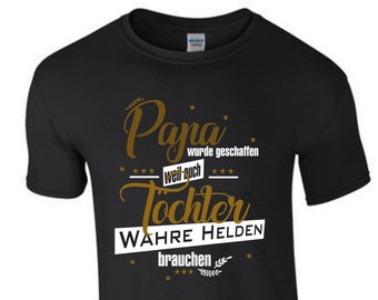 Papa Vater wahre Helden T-Shirt Geschenk Vatertag Vatertagsgeschenk Spruch Geburt Funshirt Weihnachtsgeschenk Vatertag Tochter Kind Familie