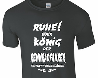 König Rennradfahrer T-Shirt