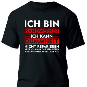 Ich bin ein Handwerker T-Shirt lustiger Spruch Arbeit Geschenk work Bild 1