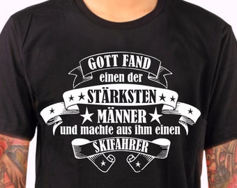 Einer der stärksten Männer SKIFAHRER T-Shirt