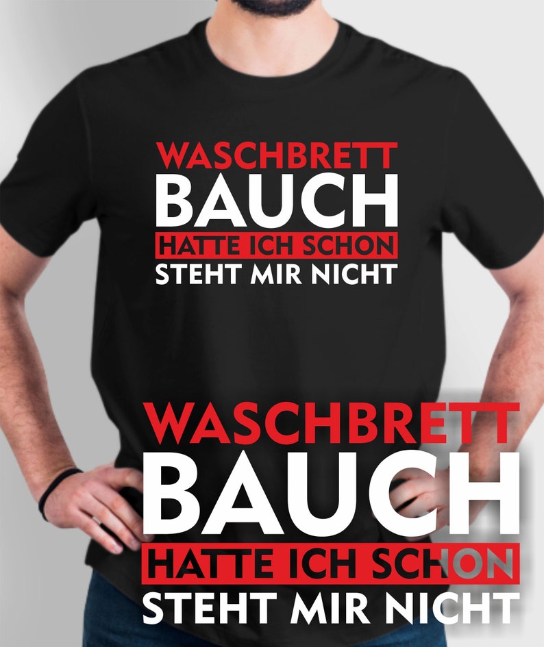 Waschbrettbauch hat ich schon steht mir nicht lustiges Herren Männer T-Shirt Geschenk Bild 2