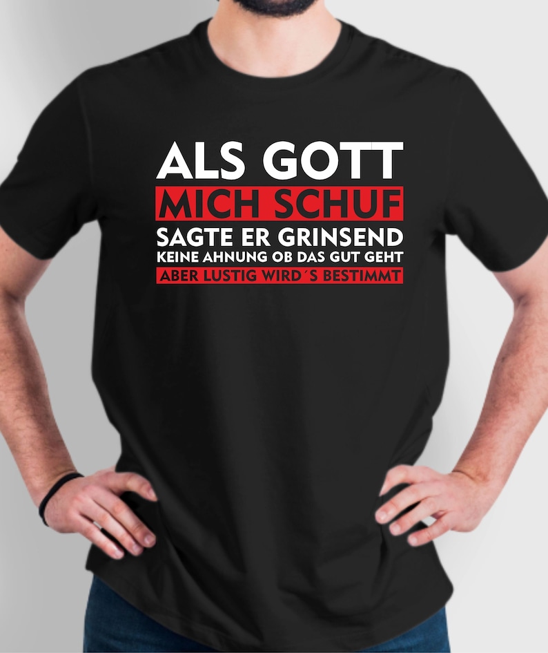 Als Gott Mich Schuf Lustiges Männer T-Shirt Funshirt Geschenk Bild 1