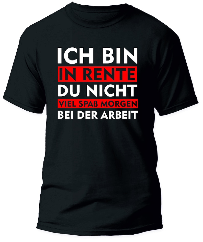 Ich bin in Rente du NICHT Renter T-Shirt Arbeit Shirt Opa Rente Geschenk Bild 2