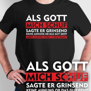 Als Gott Mich Schuf Lustiges Männer T-Shirt Funshirt Geschenk Bild 2