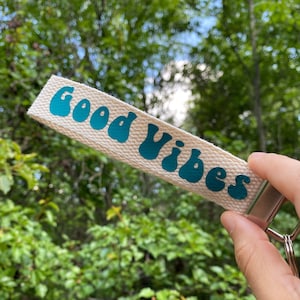 Good Vibes Fabric Wristlet Keychain|KeyFobs|Keychain Wristlet|Cotton Fabric Keychain|Affirmation Wristlet Keychains|Canvas KeyFob Wristlets|