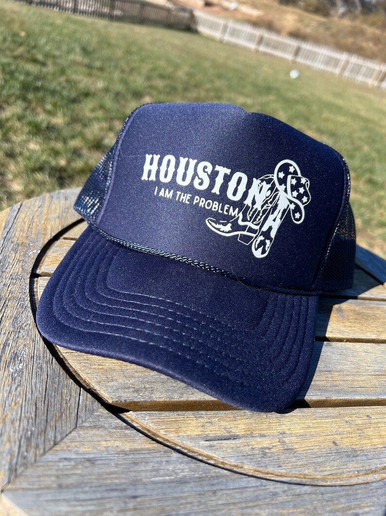 Houston I Am the Problem Cowboy Hat Nashville Hat Bachelorette Party