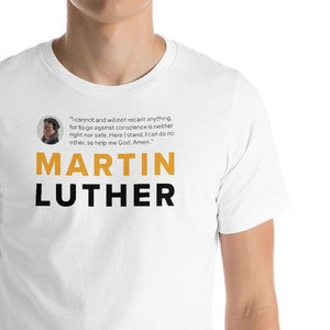 Martin Luther: Short-Sleeve Unisex T-Shirt