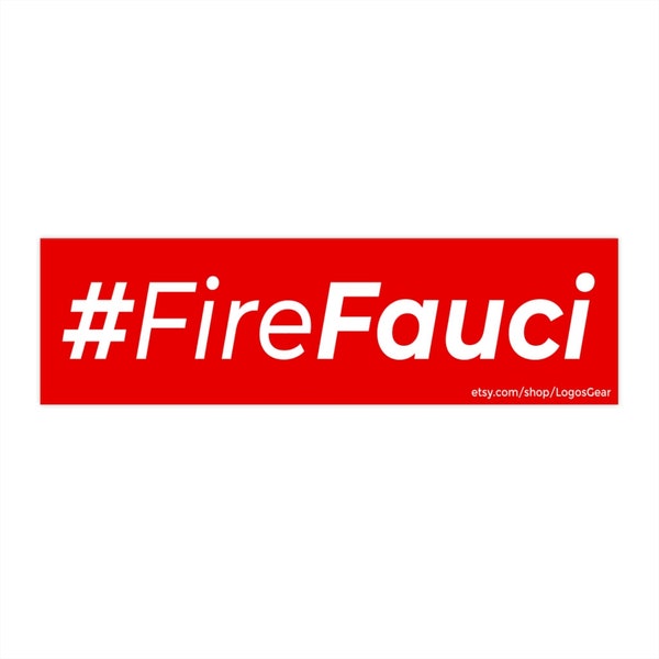 Fire Fauci - Bumper Stickers