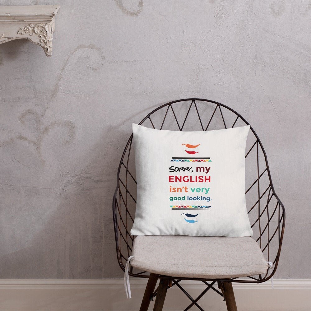 Spanglish My English is Not Very Good Looking Quote Premium Pillow Etsy