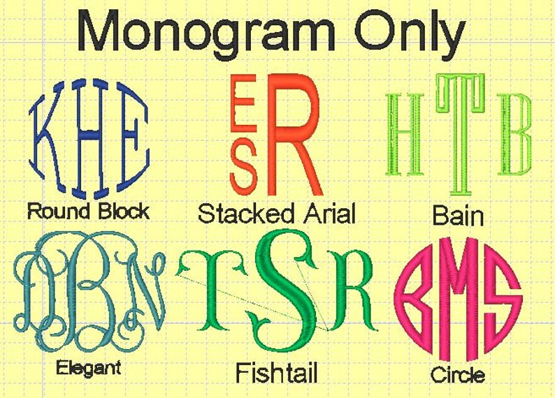 May include: Monogram Only. Six different monogram styles are shown: Round Block, Stacked Arial, Bain, Elegant, Fishtail, and Circle. Each style is shown with the letters KHE, ESR, HTB, BNW, TSR, and BMS.