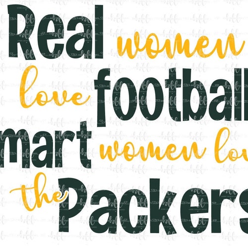 Real Women Love Football. Smart Women Love the Packers. - Etsy